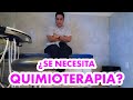 ¿QUIMIOTERAPIA?