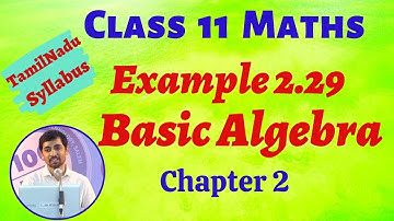 Class 11 Maths | Example 2.29 Basic Algebra Chapter 2 | TN new Syllabus | AlexMaths
