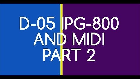 D-05 iPG-800 and Midi Keyboard - How To