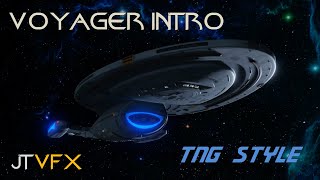 (JTVFX) Star Trek Voyager Intro TNG Style