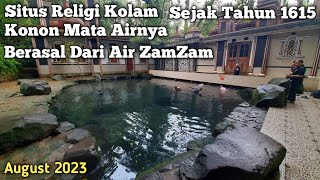 Wisata Religi Unik Kolam Mata Air - Batu Quran Pandeglang Banten August 2023