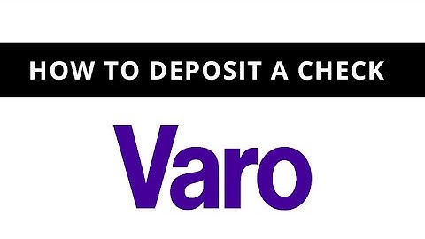 Varo - how to deposit a check