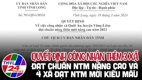 Quyết định công nhận thêm 3 xã đạt chuẩn NTM nâng cao và 4 xã đạt NTM mới kiểu mẫu
