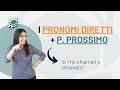 Pronomi OGGETTO diretto + P. prossimo | Grammatica italiana per stranieri
