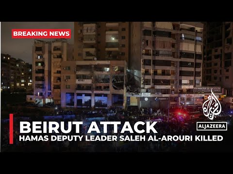 Hamas deputy leader Saleh al-Arouri killed in Beirut attack