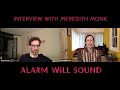 Capture de la vidéo Behind-The-Scenes: Interview With Meredith Monk | Alarm Will Sound