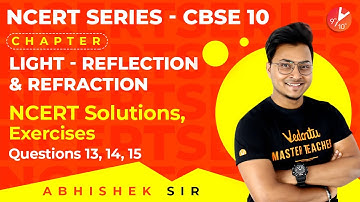NCERT Solutions for CBSE Science Class 10 | Reflection and Refraction | Light | Physics Class 10| L8