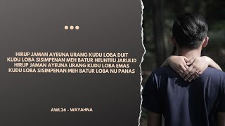 Awl26 - Wayahna ( Lirik Video)