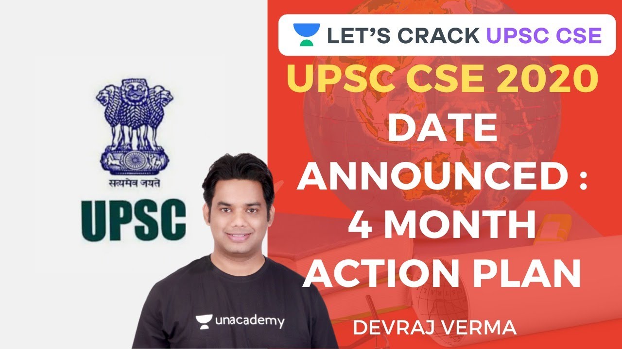 Date Announced: 4 Month Action Plan | Crack UPSC CSE/IAS 2020 | Devraj Verma