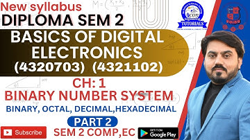 BASIC DIGITAL ELECTRONICS CH 1 NUMBER SYSTEM || BINARY, OCATL, DECIAML HEX || PART 2 || SEM 2#gtu