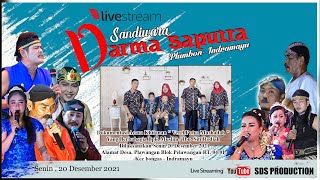 LIVE  SANDIWARA 'DARMA SAPUTRA' II MALAM || PLAWANGAN - BONGAS ||  SENIN 20 DESEMBER 2021