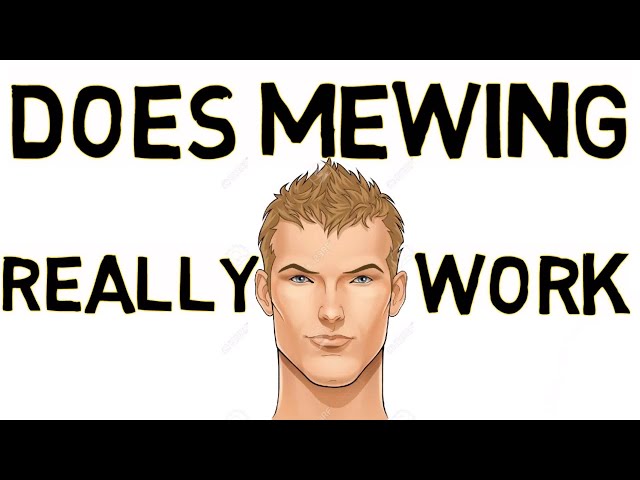 What Is Mewing? Does It Really Work?