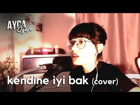 Ayça Özefe- Kendine İyi Bak (cover)