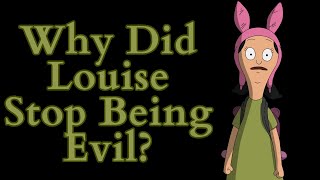 Why Did Louise Belcher Stop Being Evil (Bob's Burgers Video Essay)