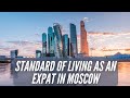 Standard of Living as an Expat in Moscow