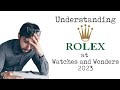 Understanding Rolex and Watches and Wonders 2023