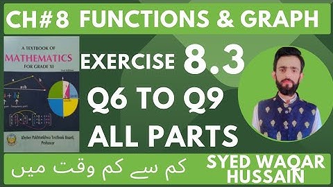 EX 8.3 Q6 to Q9 11th Math FBISE & KPK Sir Waqar Hussain