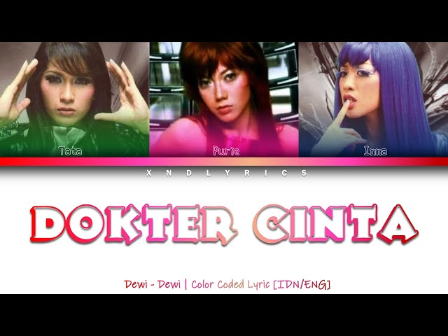 Dewi Dewi - Dokter Cinta (Color Coded Lyrics/Lirik INA/ENG) class=