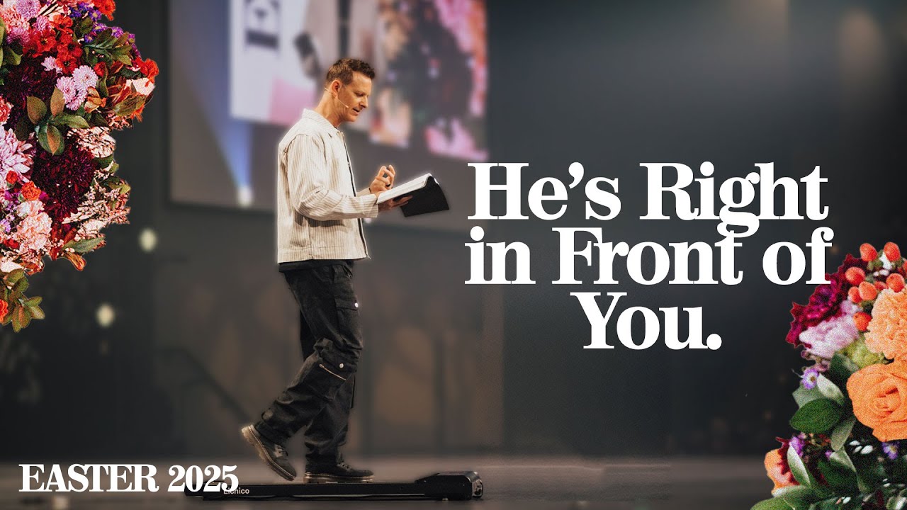 Easter 2025 | He's Right in Front of You | Pastor Tim Moore