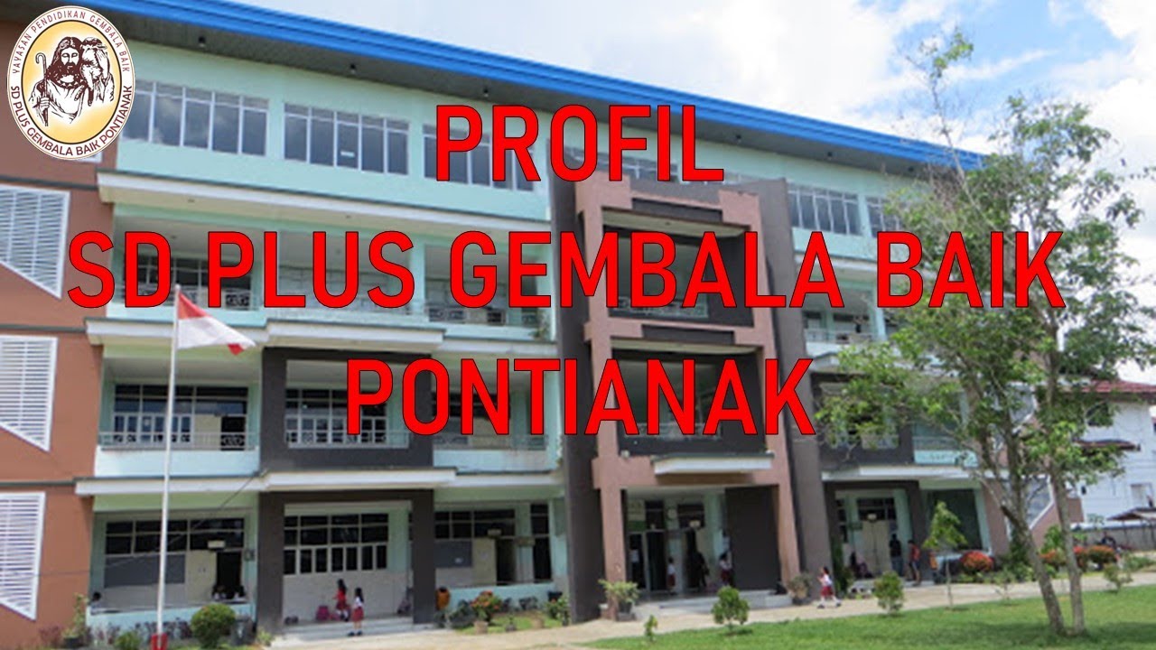 Profil SD PLUS GEMBALA BAIK PONTIANAK