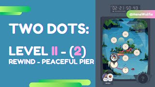 Two Dots Rewind Peaceful Pier Level 2 - No Power-ups or Boosters! (Level II)