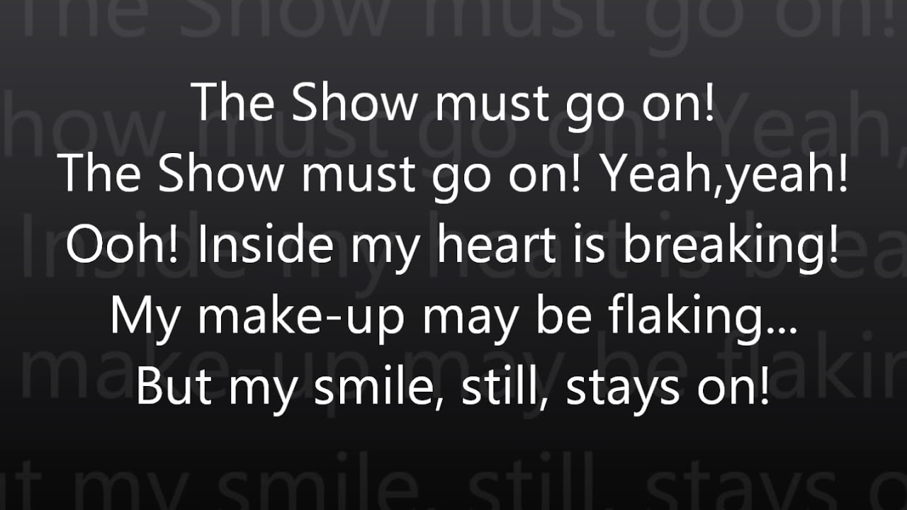 The Show Must Go On-Queen Lyrics (HD) - YouTube