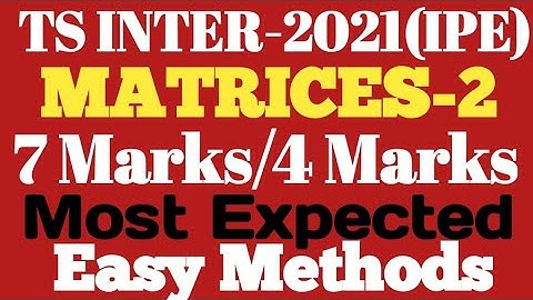 TS Inter Matrices-2 Most imp. 7 marks/4 Marks easy methods  Maths Smart Educare-By Lakshmi