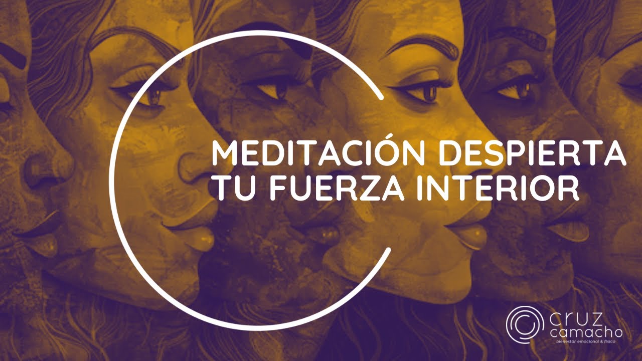 Meditación de Empoderamiento Femenino: Despierta tu Fuerza Interior y ...