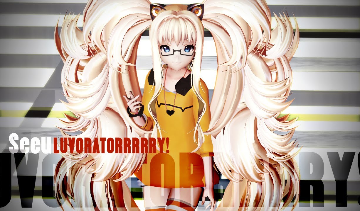 [MMD] Seeu [LUVORATORRRRRY!]