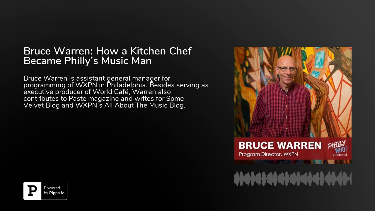 Bruce Warren: How a Kitchen Chef Became Philly's Music Man