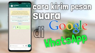 cara mengirim pesan suara google ke wa 2020