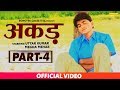 Akad Full Movie Hd Part 4 - Dehati Film - Uttar Kumar - Haryanvi Film