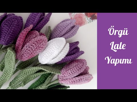 Örgü Lale Yapımı / Tığ İşi Lale Yapımı/BuketlikLale/Knit Tulip/Crochet Tulip Making(Detaylı Anlatım)