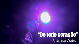 Vídeo de De Todo Coração