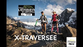 TRAIL VERBIER SAINT BERNARD BY UTMB 2023 SUISSE / XTRAVERSEE  76km 5200 D+ 4K