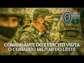 Comandante do Exército visita o Comando Militar do Leste | TV CML