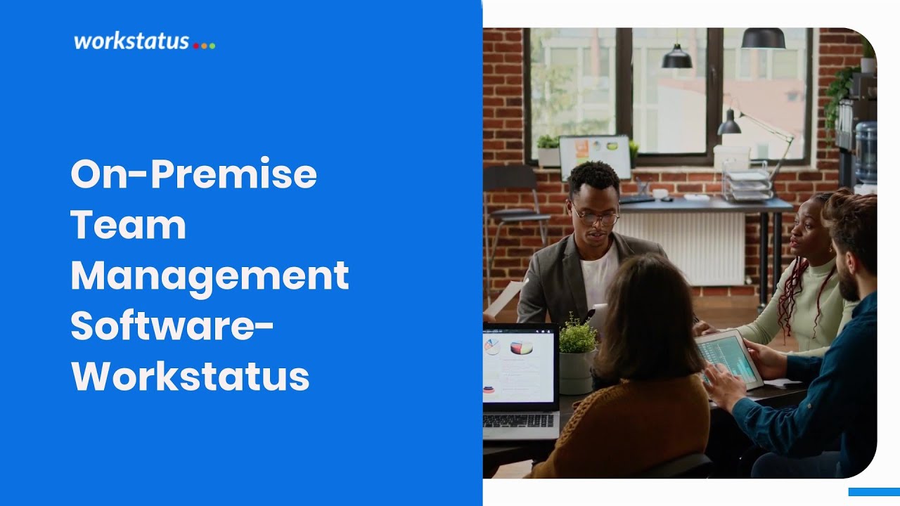 On-Premise Team Management Software | Workstatus - YouTube