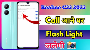 how to call on flashlight realme c33 2023, realme c33 2023 flashlight on incoming call