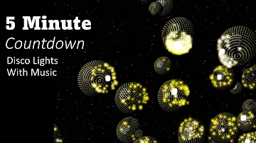 5 Minute Countdown Timer - Disco Balls with Music