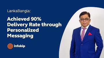 Infobip x LankaBangla: 90% Delivery Rate with SMS and Email Personalization [CPaaS Case Study]