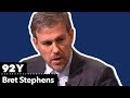 Bret Stephens in Conversation with Thane Rosenbaum