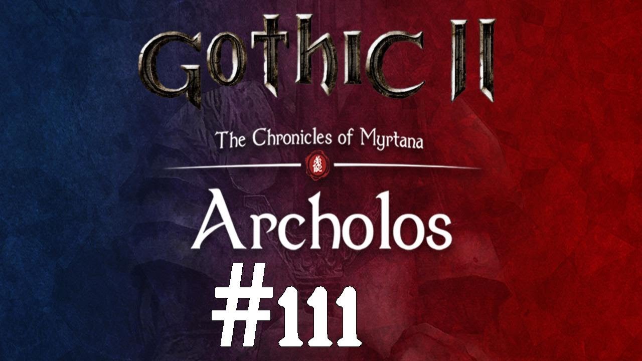 The Chronicles of Myrtana: Archolos | Gothic 2 Mod 