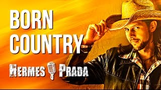 Born Country - Alabama (Hermes Prada Cover)