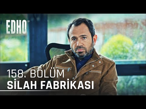 158. Bölüm ''Silah Fabrikası'' | Eşkıya Dünyaya Hükümdar Olmaz