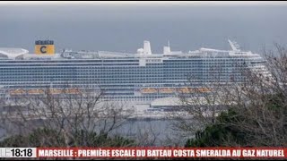 Marseille : première escale du bateau Costa Smeralda au gaz naturel