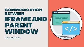 Communication between iFrame and Parent Window