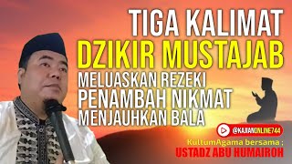 TIGA KALIMAT DZIKIR YANG MUSTAJAB / USTADZ ABU HUMAIROH @KajianOnline744