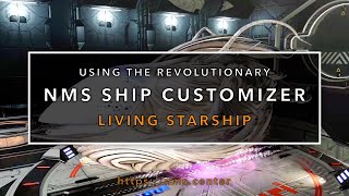 Using the Revolutionary NMS Ship Customizer - Living Starship