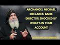 ARCHANGEL MICHAEL DECLARES: Bank Director Shocked By What’s In Your Account — A Hidden Miracle Check