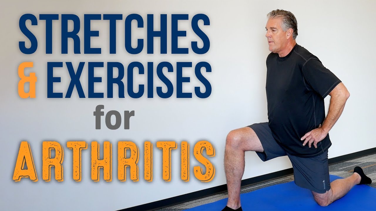 Exercises and Stretches for Arthritis